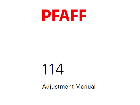 PFAFF 114 SEWING MACHINE SERVICE MANUAL 6001000 ON (06-05) BOOK 20 PAGES ENG
