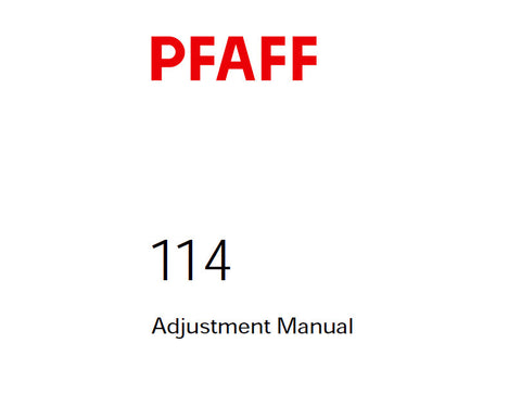 PFAFF 114 SEWING MACHINE SERVICE MANUAL 6001000 ON (12-04) BOOK 20 PAGES ENG