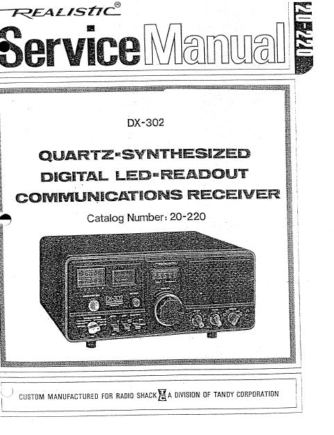 RADIOSHACK REALISTIC DX-302 QUARTZ SYNTHESIZED DIGITAL LED READOUT COMMUNICATIONS RECEIVER SERVICE MANUAL INC BLK DIAG PCBS SCHEM DIAGS WIRING DIAGS AND PARTS LIST 53 PAGES ENG