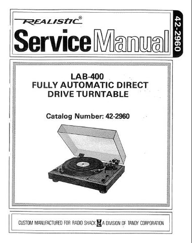 RADIOSHACK REALISTIC LAB-400 FULLY AUTOMATIC DIRECT DRIVE TURNTABLE SERVICE MANUAL INC PCBS WIRING DIAG SCHEM DIAGS AND PARTS LIST 25 PAGES ENG