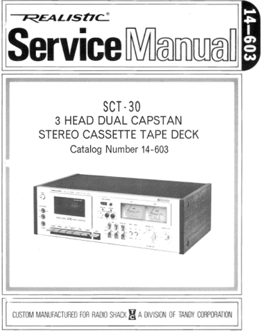 RADIOSHACK REALISTIC SCT-30 3 HEAD DUAL CAPSTAN STEREO CASSETTE TAPE DECK SERVICE MANUAL INC BLK DIAG PCBS SCHEM DIAG AND PARTS LIST 38 PAGES ENG
