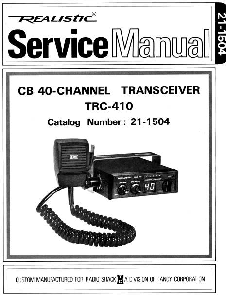 RADIOSHACK REALISTIC TRC-410 CB 40 CHANNEL TRANSCEIVER SERVICE MANUAL INC BLK DIAG PCBS SCHEM DIAG AND PARTS LIST 19 PAGES ENG