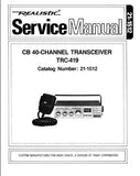 RADIOSHACK REALISTIC TRC-419 CB 40 CHANNEL TRANSCEIVER SERVICE MANUAL INC BLK DIAG PCBS WIRING DIAG SCHEM DIAG AND PARTS LIST 37 PAGES ENG