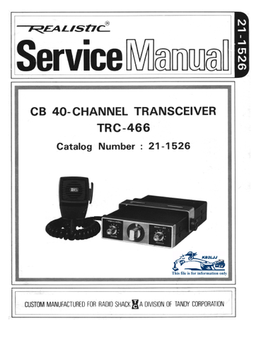 RADIOSHACK REALISTIC TRC-466 CB 40 CHANNEL TRANSCEIVER SERVICE MANUAL INC BLK DIAG PCBS SCHEM DIAG AND PARTS LIST 35 PAGES ENG