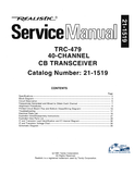 RADIOSHACK REALISTIC TRC-479 40 CHANNEL CB TRANSCEIVER SERVICE MANUAL INC BLK DIAG PCBS SCHEM DIAG AND PARTS LIST 36 PAGES ENG