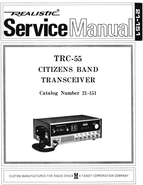 RADIOSHACK REALISTIC TRC-55 CITIZENS BAND TRANSCEIVER SERVICE MANUAL INC BLK DIAG PCBS SCHEM DIAG AND PARTS LIST 23 PAGES ENG