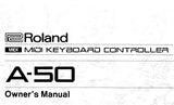 ROLAND A-50 MIDI KEYBOARD CONTROLLER OWNER'S MANUAL INC CONN DIAG AND TRSHOOT GUIDE 104 PAGES ENG