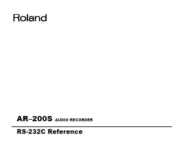 ROLAND AR-200S AUDIO RECORDER RS232C REFERENCE 52 PAGES ENG