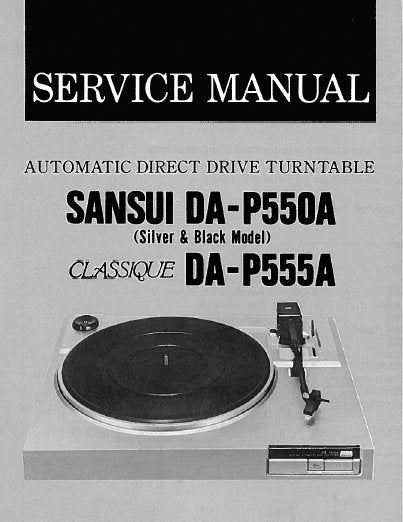 SANSUI DA-P550A DA-P555A AUTOMATIC DIRECT DRIVE TURNTABLE SERVICE MANUAL INC BLK DIAG PCBS SCHEM DIAG AND PARTS LIST 8 PAGES ENG