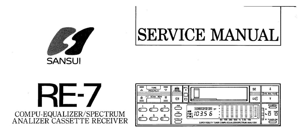 SANSUI RE-7 COMPU EQUALIZER SPECTRUM ANALIZER CASSETTE RECEIVER SERVICE MANUAL INC BLK DIAG PCBS SCHEM DIAGS AND PARTS LIST 22 PAGES ENG