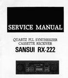 SANSUI RX-222 QUARTZ PLL SYNTHESIZER CASSETTE RECEIVER SERVICE MANUAL INC BLK DIAG PCBS SCHEM DIAG AND PARTS LIST 26 PAGES ENG
