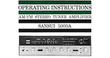 SANSUI 5000A AM FM STEREO TUNER AMP OPERATING INSTRUCTIONS INC CONN DIAGS 22 PAGES ENG