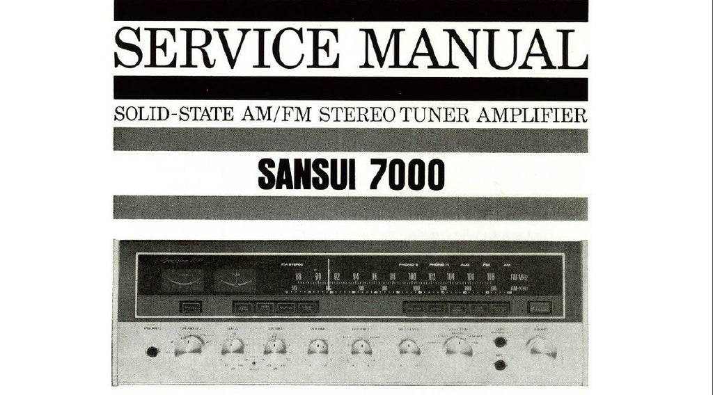 SANSUI 7000 SOLID STATE AM FM STEREO TUNER AMP SERVICE MANUAL INC TRSHOOT GUIDE BLK DIAG PCBS AND PARTS LIST 28 PAGES ENG