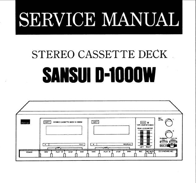 SANSUI D-1000W STEREO DOUBLE CASSETTE TAPE DECK SERVICE MANUAL INC BLK DIAGS SCHEMS PCBS AND PARTS LIST 24 PAGES ENG