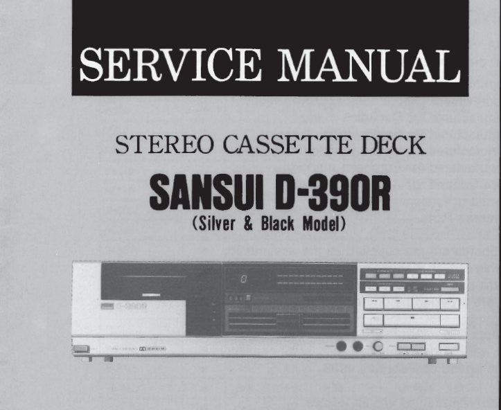 SANSUI D-390R STEREO CASSETTE TAPE DECK SERVICE MANUAL INC BLK DIAGS SCHEMS PCBS AND PARTS LIST 17 PAGES ENG