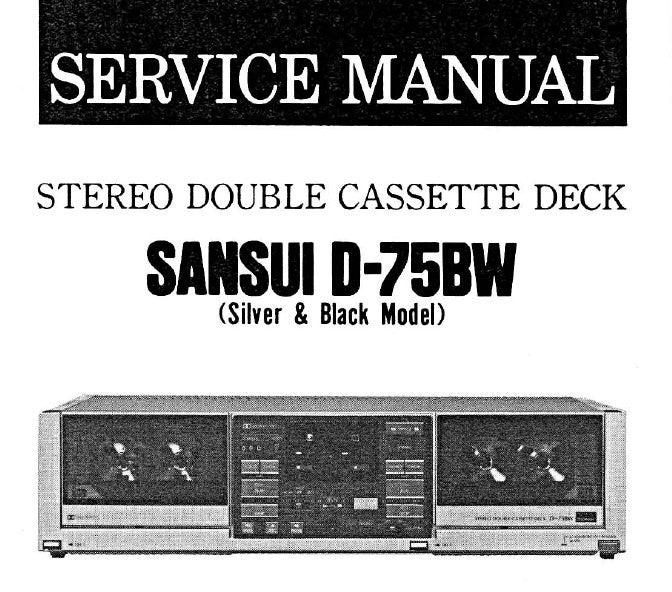 SANSUI D-75BW STEREO DOUBLE CASSETTE TAPE DECK SERVICE MANUAL INC BLK DIAGS SCHEMS PCBS AND PARTS LIST 28 PAGES ENG