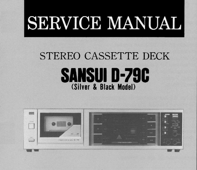 SANSUI D-79C STEREO CASSETTE TAPE DECK SERVICE MANUAL INC BLK DIAGS SCHEMS PCBS AND PARTS LIST 18 PAGES ENG