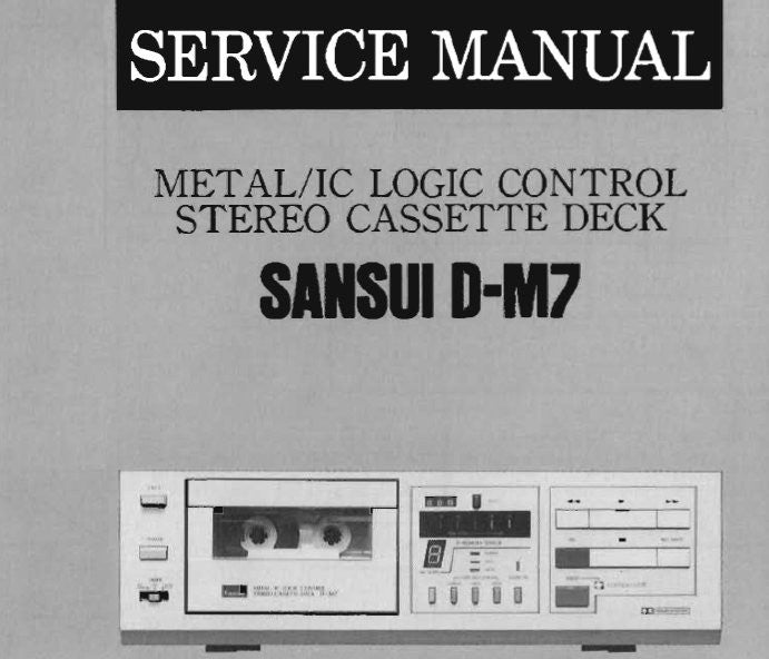 SANSUI D-M7 METAL IC LOGIC CONTROL STEREO CASSETTE TAPE DECK SERVICE MANUAL INC BLK DIAGS SCHEMS PCBS AND PARTS LIST 16 PAGES ENG