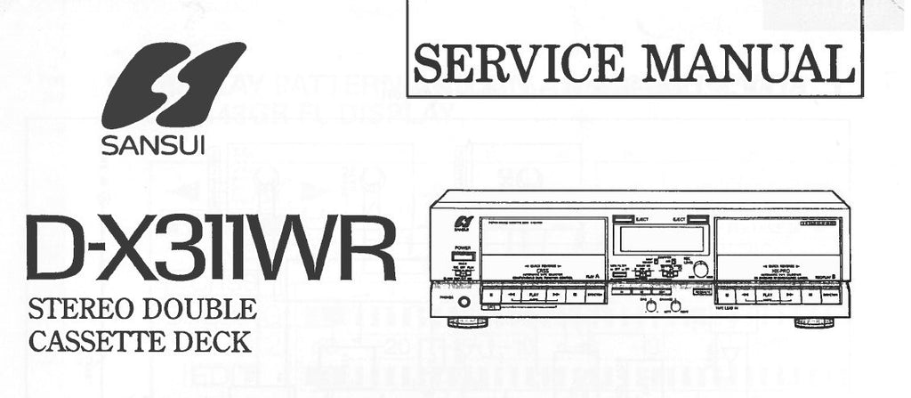 SANSUI D-X311WR STEREO DOUBLE CASSETTE TAPE DECK SERVICE MANUAL INC BLK DIAGS SCHEMS PCBS AND PARTS LIST 16 PAGES ENG