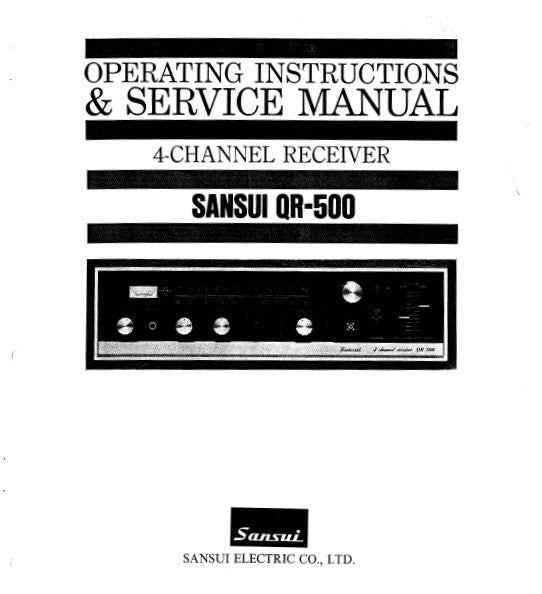 SANSUI QR-500 4 CHANNEL RECEIVER OPERATING INSTRUCTIONS AND SERVICE MANUAL INC CONN DIAGS AND TRSHOOT GUIDE SCHEM DIAG PCBS AND PARTS LIST 26 PAGES ENG