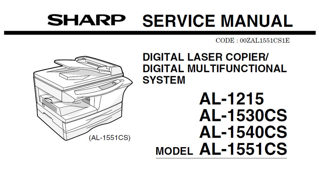 SHARP AL-1215 AL-1530CS AL-1540CS AL-1551CS DIGITAL LASER COPIER DIGITAL MULTIFUNCTION SYSTEM SERVICE MANUAL INC BLK DIAGS AND SCHEM DIAGS 132 PAGES ENG