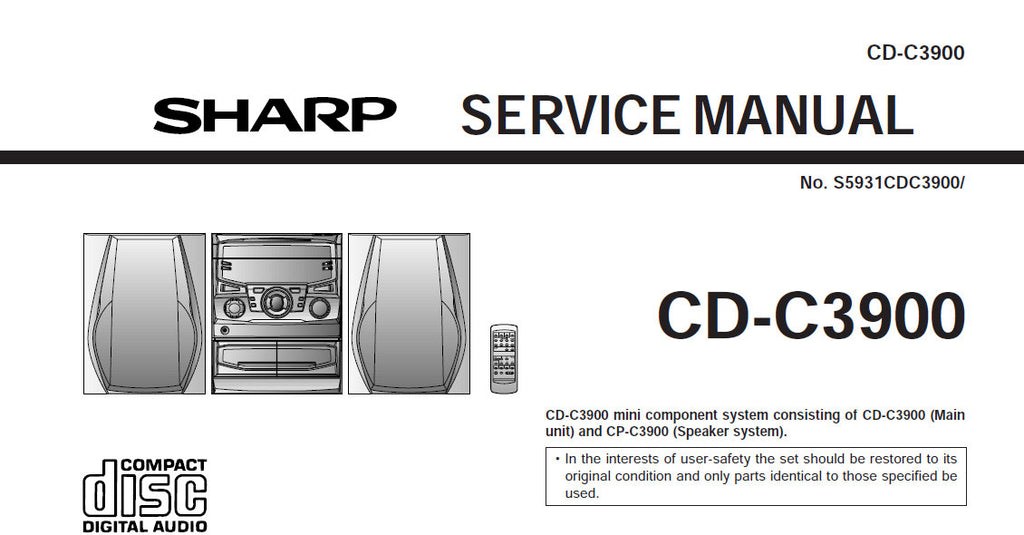 SHARP CD-C3900 MINI COMPONENT SYSTEM SERVICE MANUAL INC BLK DIAGS PCBS SCHEM DIAGS AND PARTS LIST 64 PAGES ENG