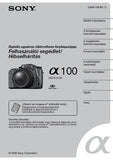SONY ALPHA α100 DSLR-A100 DIGITALIS EGYAKNAS TUKORREFLEXES FENYKEPEZOGEP FELHASZNALOI SEGEDLET HIBAELHARITAS 163 PAGES HUNGARIAN
