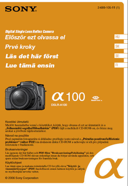 SONY ALPHA α100 DSLR-A100 DIGITAL SINGLE LENS REFLEX CAMERA OPERATING INSTRUCTIONS 83 PAGES HUGARIAN SWEDISH SLOVAKIA FINLAND