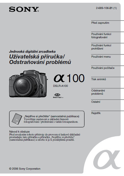 SONY ALPHA α100 DSLR-A100 DIGITAL SINGLE LENS REFLEX CAMERA UZIVATELSKA PRIRUCKA ODSTRANOVANI PROBLEMU 156 PAGES CZECH