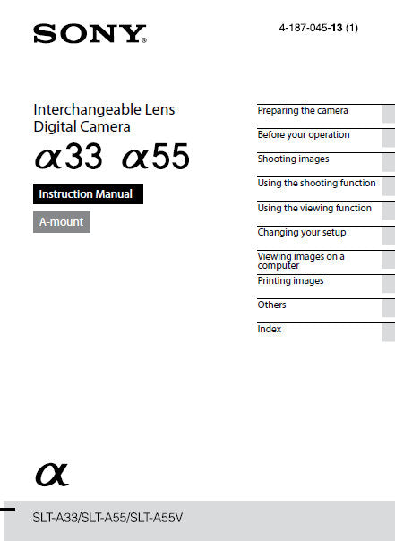 SONY ALPHA α33 α55 α55V SLT-α33 SLT-α55 SLT-α55V INTERCHANGEABLE LENS DIGITAL CAMERA INSTRUCTION MANUAL 203 PAGES ENG