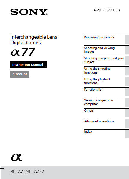 SONY ALPHA α77 SLT-α77 INTERCHANGEABLE LENS DIGITAL CAMERA INSTRUCTION MANUAL 242 PAGES ENG
