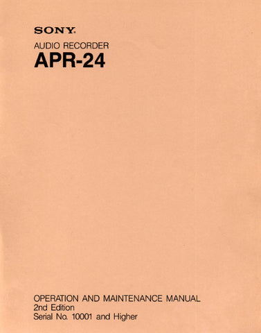 SONY APR-24 AUDIO RECORDER OPERATION AND MAINTENANCE MANUAL INC ROUTINE MAINTENANCE MECHANICAL ADJUSTMENTS AND ELECTRICAL ADJUSTMENTS 137 PAGES ENG