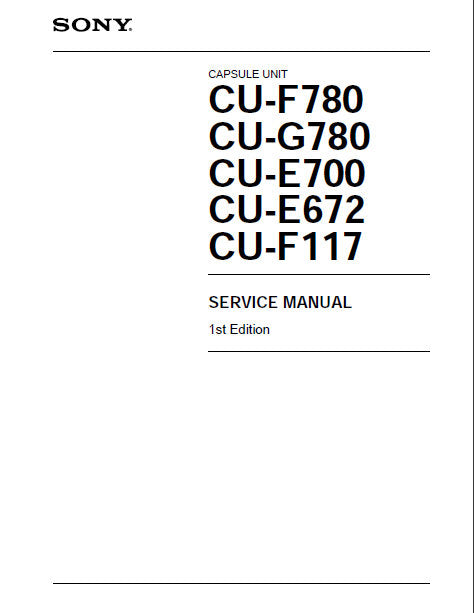 SONY CU-F780 CU-G780 CU-E700 CU-E672 CU-F117 DYNAMIC WIRELESS PROFESSIONAL MICROPHONE CAPSULE UNIT MANUAL INC SCHEM DIAGS AND PARTS LIST 26 PAGES ENG