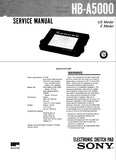SONY HB-A5000 ELECTRONIC SKETCH PAD SERVICE MANUAL INC PCBS SCHEM DIAG AND PARTS LIST 12 PAGES ENG