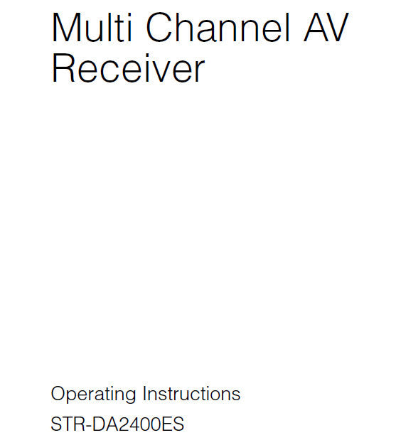 SONY STR-DA2400ES MULTI CHANNEL AV RECEIVER OPERATING INSTRUCTIONS 140 PAGES ENG