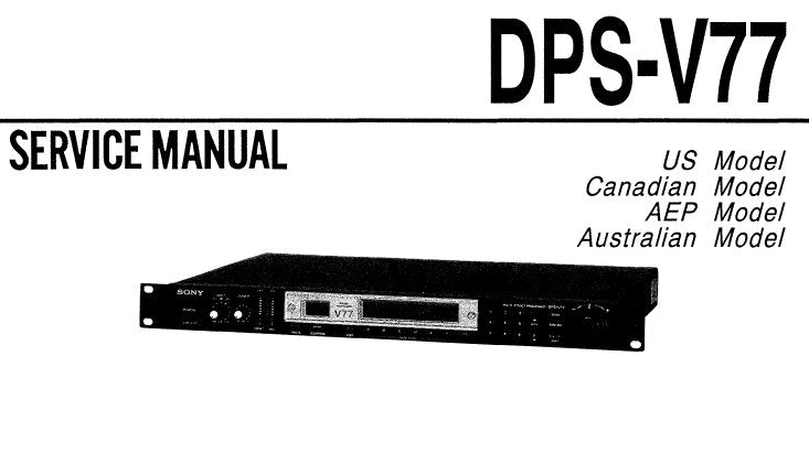 SONY DPS-V77 MULTI EFFECT PROCESSOR SERVICE MANUAL INC HOOKUP DIAGS TRSHOOT GUIDE BLK DIAGS SCHEM DIAGS PCBS AND PARTS LIST 41 PAGES ENG