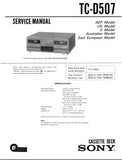 SONY TC-D507 STEREO CASSETTE TAPE DECK SERVICE MANUAL INC BLK DIAG PCBS SCHEM DIAG AND PARTS LIST 25 PAGES ENG