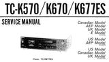 SONY TC-K570 TC-K670 TC-K677ES STEREO CASSETTE DECK SERVICE MANUAL INC PCBS SCHEM DIAGS AND PARTS LIST 32 PAGES ENG