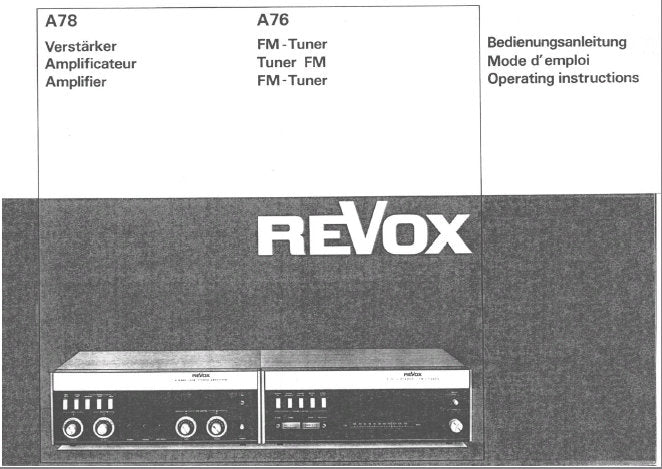 STUDER REVOX A76 STEREO FM TUNER A78 STEREO AMP OPERATING INSTRUCTIONS INC CONN DIAGS 33 PAGES ENG DEUT FRANC