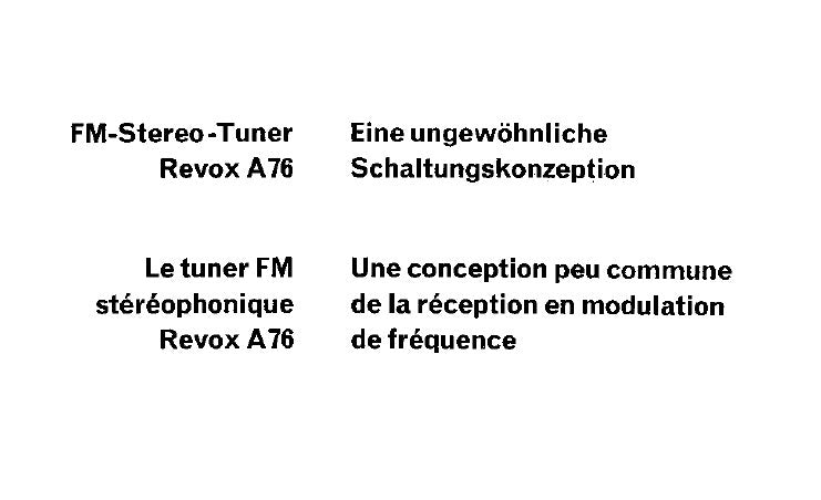 STUDER REVOX A76 STEREO FM TUNER EINE UNGEWOHNLICHE SCHALTUNGSKONZEPTION MIT SCHEMAS 12 PAGES DEUT FRANC