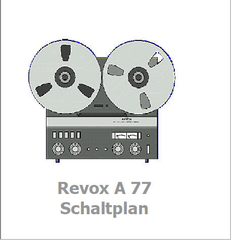 STUDER REVOX A77 STEREO REEL TO REEL TAPE RECORDER TONBANDGERAT SET OF SCHEMATICS SCHALTUNGSSAMMLUNG RECUEIL DE SCHEMAS 13 SEITE ENG DEUT FRANC