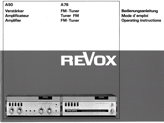 STUDER REVOX A50 80 WATT ALL SILICON STEREO POWER AMPLIFIER A76 STEREO FM TUNER OPERATING INSTRUCTIONS INC CONN DIAG 34 PAGES ENG DEUT FRANC