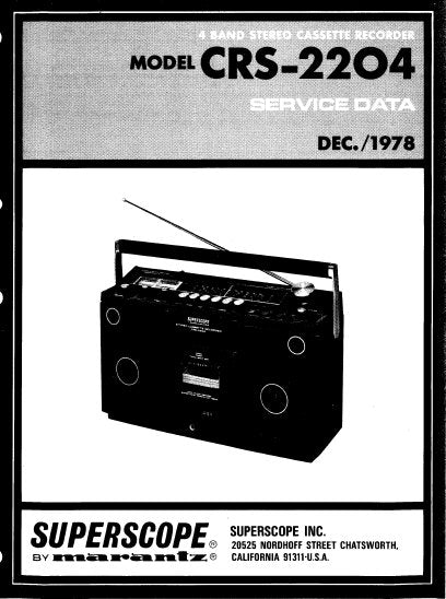 SUPERSCOPE CRS-2204 4 BAND STEREO CASSETTE RECORDER SERVICE DATA INC BLK DIAG LEVEL DIAGS PCBS SCHEM DIAG AND PARTS LIST 30 PAGES ENG