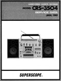 SUPERSCOPE CRS-3504 RADIO STEREO CASSETTE RECORDER SERVICE DATA INC BLK DIAG PCBS SCHEM DIAG AND PARTS LIST 40 PAGES ENG