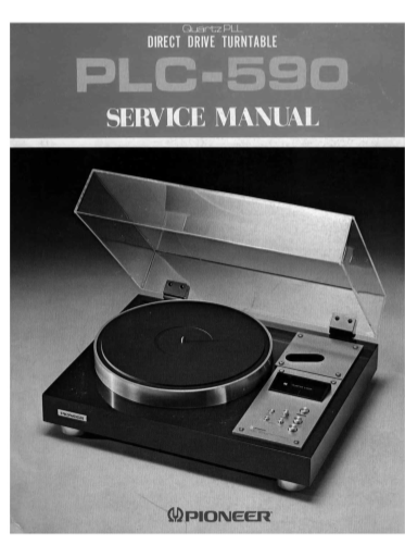 PIONEER PLC-590 PXM-051 QUARTZ PLL DIRECT DRIVE TURNTABLE SERVICE MANUAL INC BLK DIAG PCBS SCHEM DIAGS AND PARTS LIST 51 PAGES ENG