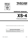 TASCAM XS-4 PROFESSIONAL DJ MIXER SERVICE MANUAL INC BLK DIAG PCBS SCHEM DIAGS AND PARTS LIST 14 PAGES ENG