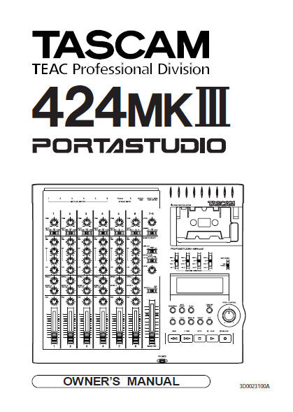 TASCAM 424MKIII PORTASTUDIO 4 TRACK MULTITRACK MASTER CASSETTE TAPE RECORDER 8 INPUT OUTPUT MIXER WORKSTATION OWNER'S MANUAL INC CONN DIAGS BLK DIAG LEVEL DIAG AND TRSHOOT GUIDE 48 PAGES ENG