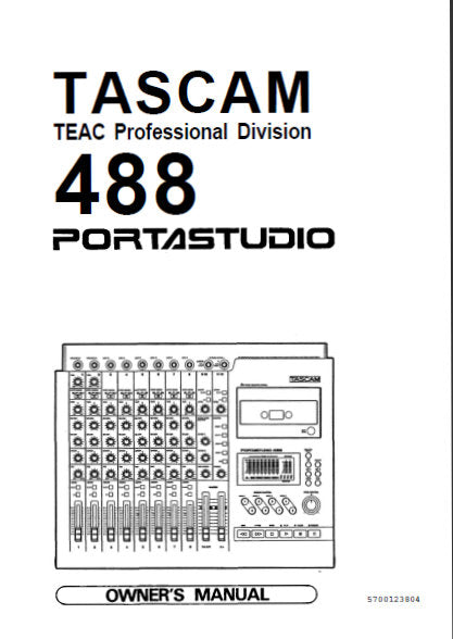 TASCAM 488 PORTASTUDIO 8 TRACK MULTITRACK MASTER CASSETTE TAPE RECORDER AND 12 INPUT 4 OUTPUT MIXER OWNER'S MANUAL INC CONN DIAGS BLK DIAG LEVEL DIAGS AND TRSHOOT GUIDE 54 PAGES ENG