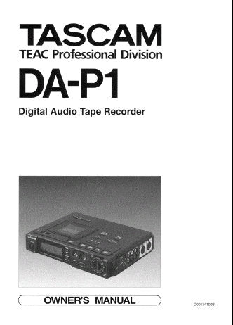 TASCAM DA-P1 DIGITAL AUDIO TAPE RECORDER OWNER'S MANUAL INC CONN DIAG BLK DIAG AND TRSHOOT GUIDE 24 PAGES ENG