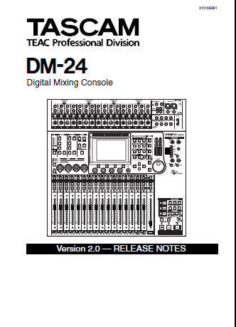 TASCAM DM-24 DIGITAL MIXING CONSOLE RELEASE NOTES VERSION 2.0 28 PAGES ENG